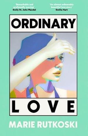Cover for Marie Rutkoski · Ordinary Love: 'This summer's smart beach read' (Grazia) (Taschenbuch) (2026)