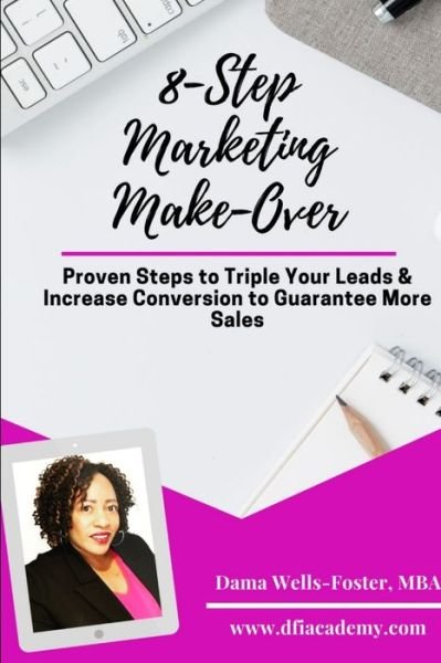 Cover for Mba Dama Foster · 8-Step Marketing Make-Over (Bok) (2018)