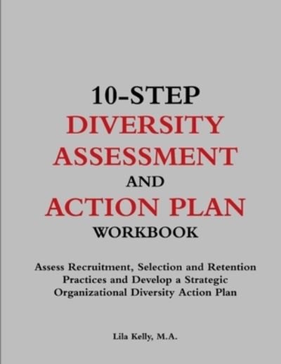 Cover for Lila Kelly · 10-Step Diversity Assessment and Action Plan Workbook (Paperback Bog) (2017)