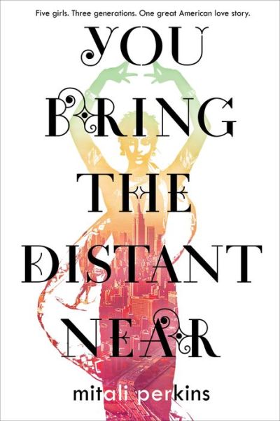 Cover for Mitali Perkins · You Bring the Distant Near (Hardcover Book) (2017)