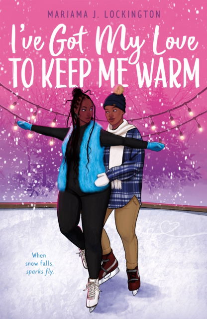 Cover for Mariama J. Lockington · I've Got My Love to Keep Me Warm (Hardcover Book) (2025)