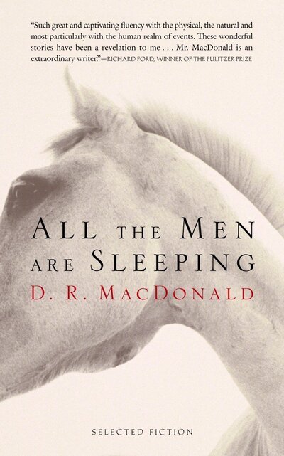Cover for D. R. MacDonald · All the Men Are Sleeping (Buch) (2003)