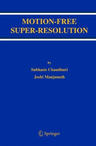 Cover for Subhasis Chaudhuri · Motion-Free Super-Resolution (Hardcover Book) [2005 edition] (2005)