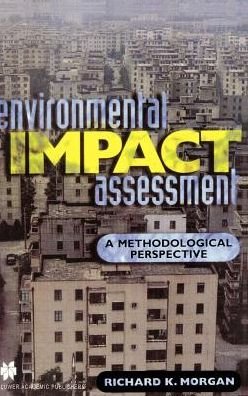 Cover for Richard K. Morgan · Environmental Impact Assessment: A Methodological Approach (Gebundenes Buch) [1998 edition] (1998)