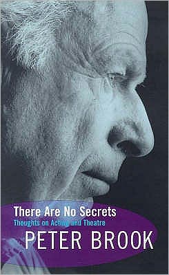 Cover for Peter Brook · There Are No Secrets: Thoughts on Acting and Theatre - Biography and Autobiography (Paperback Book) [New Edition - New edition] (1995)