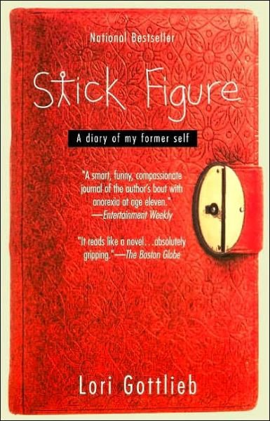 Cover for Lori Gottlieb · Stick Figure: a Diary of My Former Self (Pocketbok) [Reissue edition] (2001)