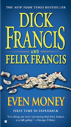 Even Money - Felix Francis - Książki - Berkley - 9780425235904 - 3 sierpnia 2010