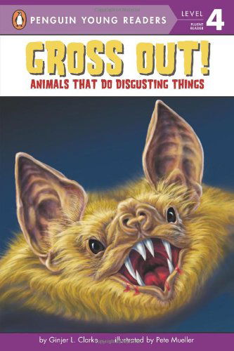 Cover for Ginjer L. Clarke · Gross Out!: Animals That Do Disgusting Things - Penguin Young Readers, Level 4 (Paperback Book) (2006)