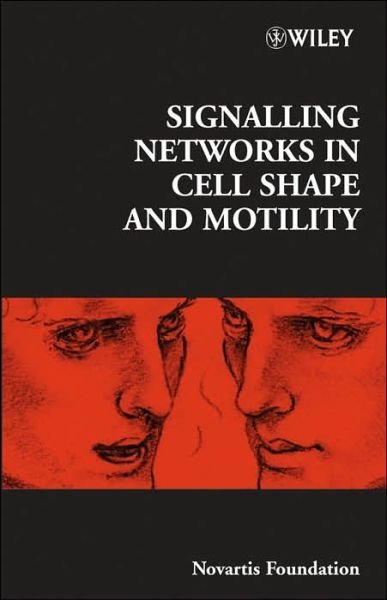 Cover for Novartis · Signalling Networks in Cell Shape and Motility - Novartis Foundation Symposia (Hardcover bog) (2005)