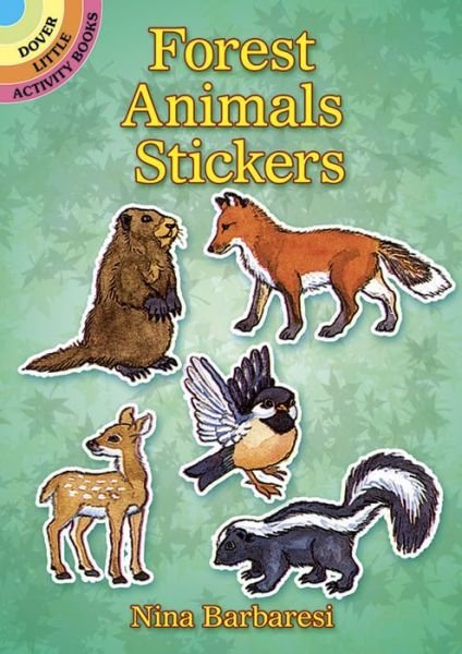 Forest Animals Stickers - Little Activity Books - Nina Barbaresi - Merchandise - Dover Publications Inc. - 9780486290904 - March 28, 2003