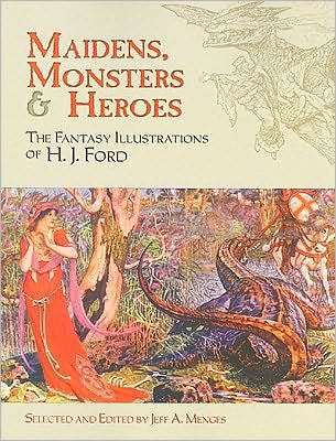 Cover for Jeff A. Menges · Maidens, Monsters and Heroes: The Fantasy Illustrations of H.J. Ford - Dover Fine Art, History of Art (Audiobook (CD)) [Unabridged edition] (2010)