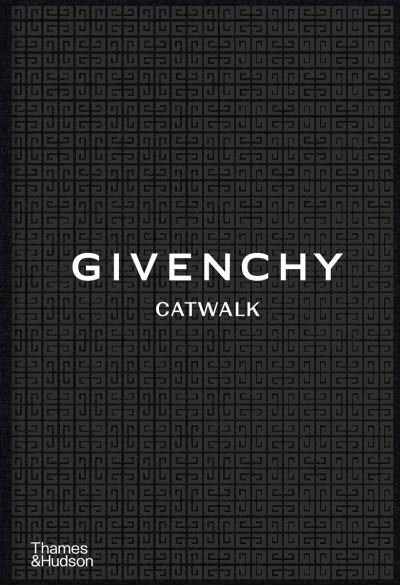 Cover for Alexandre Samson · Givenchy Catwalk: The Complete Collections - Catwalk (Hardcover Book) (2023)