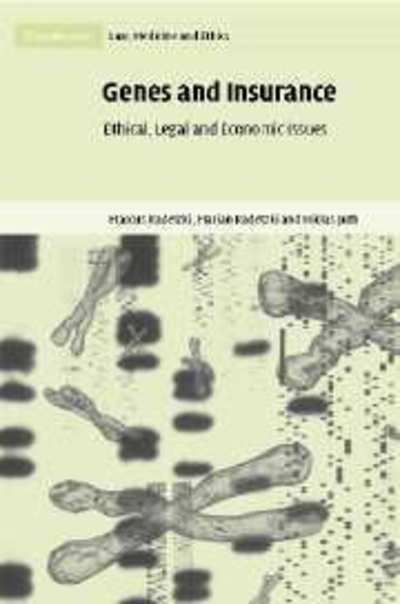 Cover for Radetzki, Marcus (Stockholms Universitet) · Genes and Insurance: Ethical, Legal and Economic Issues - Cambridge Law, Medicine and Ethics (Hardcover Book) (2003)