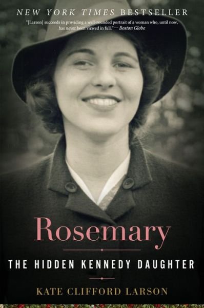 Rosemary - Kate Clifford Larson - Livros - Houghton Mifflin - 9780544811904 - 18 de outubro de 2016