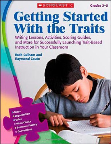 Cover for Raymond Coutu · Getting Started with the Traits: 3-5: Writing Lessons, Activities, Scoring Guides, and More for Successfully Launching Trait-based Instruction in Your Classroom (Paperback Book) (2009)