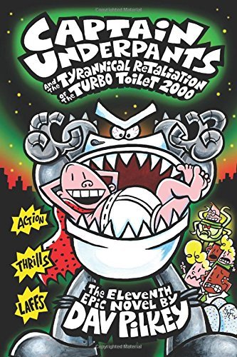 Cover for Dav Pilkey · Captain Underpants and the Tyrannical Retaliation of the Turbo Toilet 2000 (Captain Underpants #11) - Captain Underpants (Gebundenes Buch) (2014)