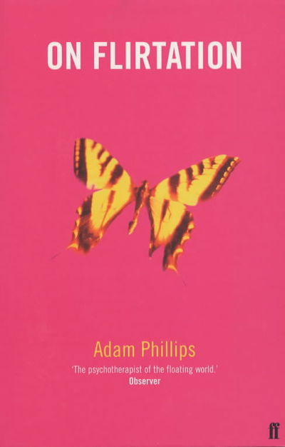 On Flirtation - Adam Phillips - Bøker - Faber & Faber - 9780571174904 - 6. november 1995