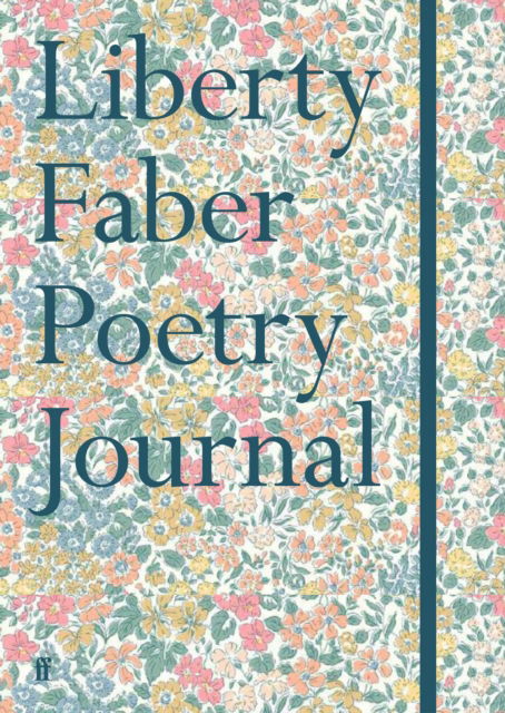 Liberty Faber Poetry Journal - Various Poets - Bøger - Faber & Faber - 9780571385904 - 24. august 2023