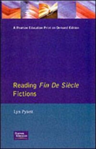 Cover for Lyn Pykett · Reading Fin de Siecle Fictions - Longman Critical Readers (Pocketbok) (1996)