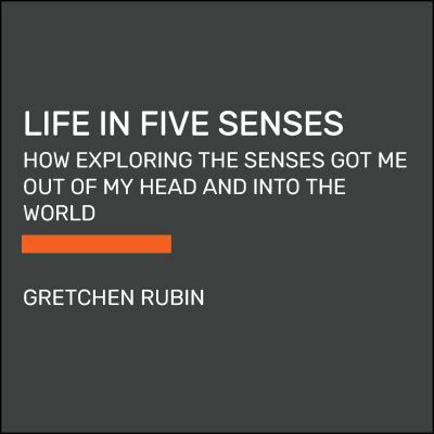 Cover for Gretchen Rubin · Life in Five Senses (Paperback Bog) (2023)