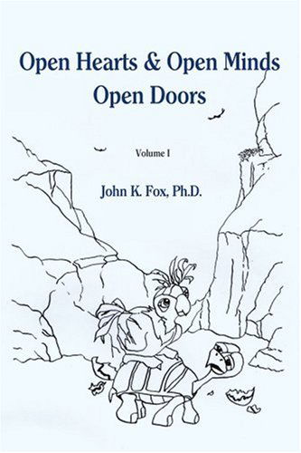 Open Hearts & Open Minds Open Doors: Volume I - John Fox - Bøger - iUniverse - 9780595190904 - 1. juli 2001