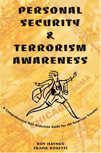 Personal Security & Terrorism Awareness: a Comprehensive Risk Reduction Guide for the American Traveler - John Haynes - Livres - iUniverse - 9780595215904 - 1 février 2002