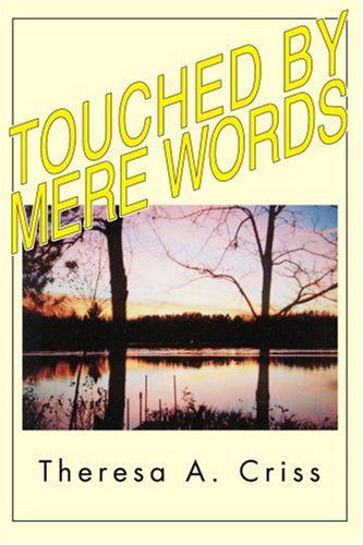 Cover for Theresa Criss · Touched by Mere Words (Paperback Book) (2004)