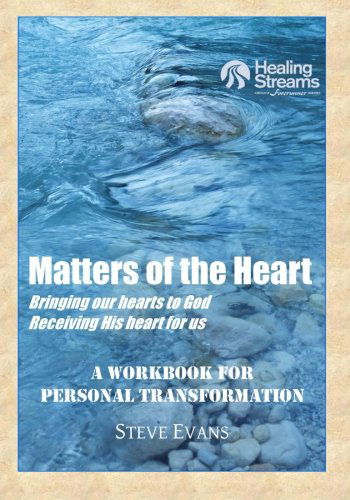 Cover for Steve Evans · Matters of the Heart: a Workbook for Personal Transformation (Taschenbuch) (2012)