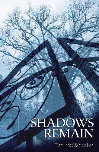 Cover for Tim Mcwhorter · Shadows Remain (Paperback Book) (2013)