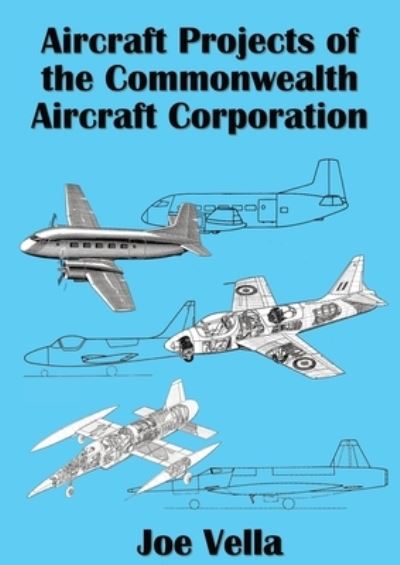 Cover for Joe A Vella · Aircraft Projects of the Commonwealth Aircraft Corporation (Paperback Book) (2022)