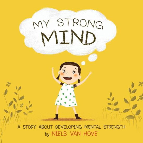 Cover for Niels Van Hove · My Strong Mind: A story about developing mental strength (Paperback Book) (2018)