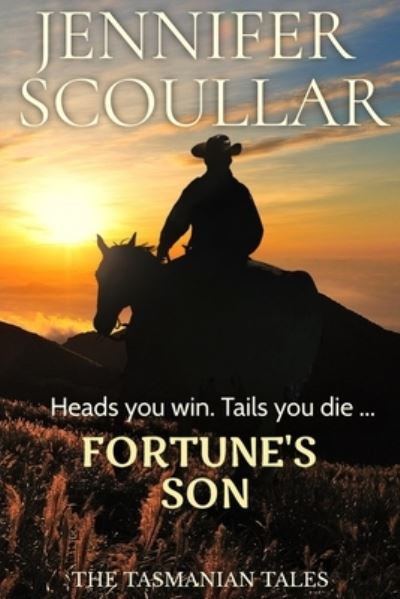 Cover for Jennifer Scoullar · Fortune's Son - Tasmanian Tales (Paperback Book) (2018)