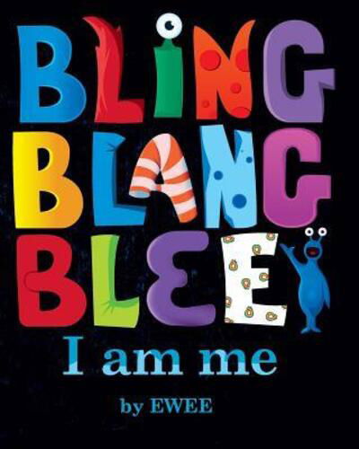 Cover for Ewee · Bling Blang Blee. I am Me. (Paperback Bog) (2017)