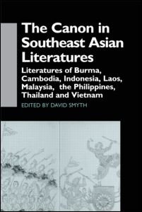Cover for David Smyth · The Canon in Southeast Asian Literature: Literatures of Burma, Cambodia, Indonesia, Laos, Malaysia, Phillippines, Thailand and Vietnam (Gebundenes Buch) (2000)