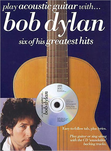 Cover for Arthur Dick · Play Acoustic Guitar with Bob Dylan: Six of His Greatest Hits (Paperback Book) (2001)