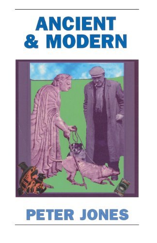 Cover for Peter Jones · Ancient and Modern: Past Perspectives on Today's World (Paperback Book) (1999)