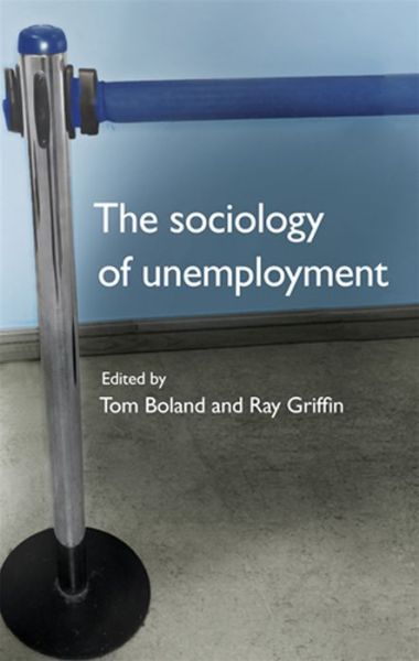 Cover for Tom Boland · The Sociology of Unemployment (Hardcover Book) (2015)