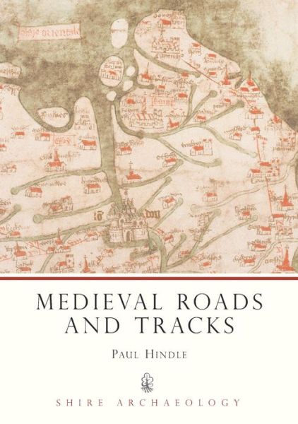 Cover for Paul Hindle · Medieval Roads and Tracks - Shire Archaeology (Paperback Book) [Revised ed of 2Revised ed of edition] (2008)