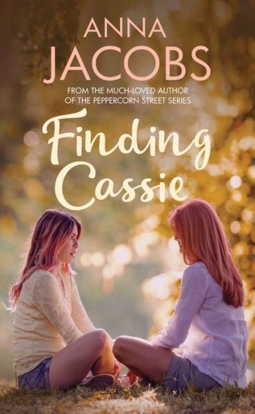 Cover for Anna Jacobs · Finding Cassie: A touching story of family from the multi-million copy bestselling author - Penny Lake (Paperback Book) (2020)