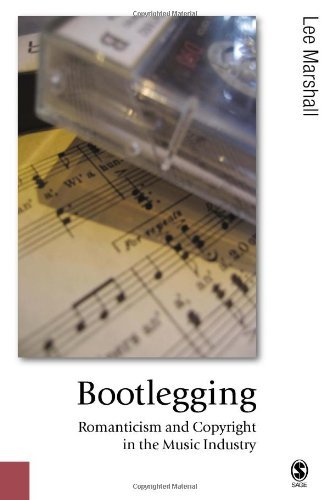 Bootlegging: Romanticism and Copyright in the Music Industry - Published in association with Theory, Culture & Society - Lee Marshall - Bøger - SAGE Publications Inc - 9780761944904 - 19. juli 2005