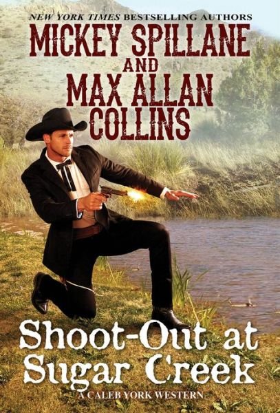 Cover for Mickey Spillane · Shoot-Out at Sugar Creek - A Caleb York Western (#6) (Paperback Bog) (2022)