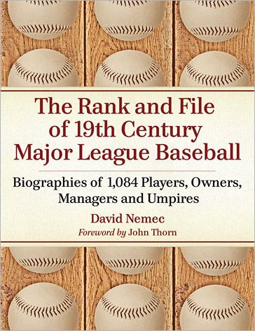 Cover for David Nemec · The Rank and File of 19th Century Major League Baseball: Biographies of 1,084 Players, Owners, Managers and Umpires (Paperback Book) (2012)