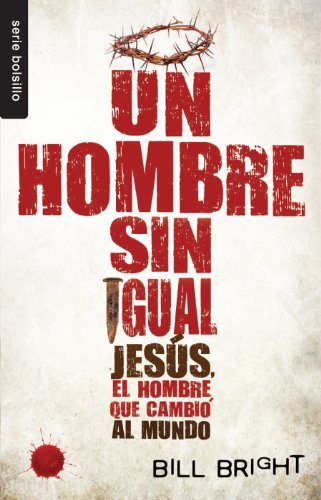 Un Hombre Sin Igual // a Man Without Equal (Serie Bolsillo) (Spanish Edition) - Bill - Books - Unilit - 9780789920904 - 2013