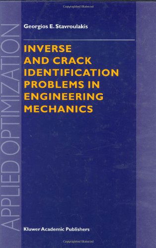 Cover for Georgios E. Stavroulakis · Inverse and Crack Identification Problems in Engineering Mechanics - Applied Optimization (Hardcover Book) (2000)