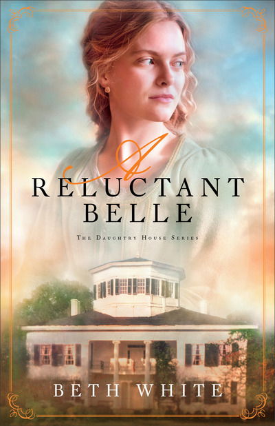 Cover for Beth White · A Reluctant Belle (Paperback Book) (2019)