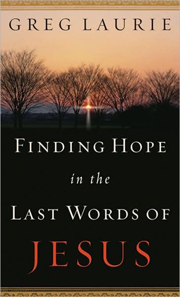 Cover for Greg Laurie · Finding Hope In The Last Words Of J (N/A) (2009)