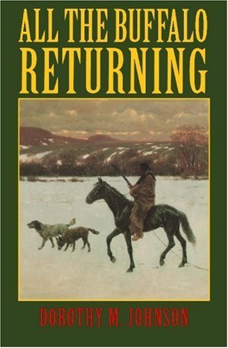Cover for Dorothy M. Johnson · All the Buffalo Returning (Paperback Book) [Reprint edition] (1996)