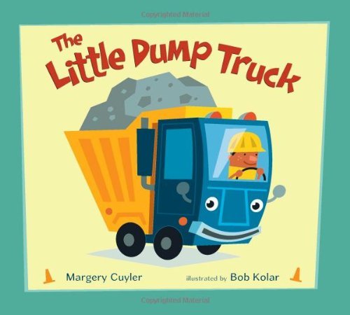 Cover for Margery Cuyler · The Little Dump Truck (Board book) [Brdbk Rei edition] (2014)