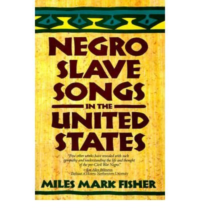 Cover for Miles M. Fisher · Negro Slave Songs in the United States (Pocketbok) (1991)