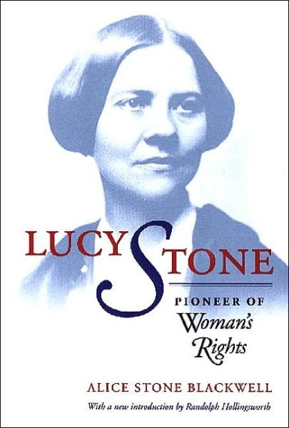Cover for Alice Stone Blackwell · Lucy Stone: Pioneer of Woman's Rights (Paperback Book) [New edition] (2001)